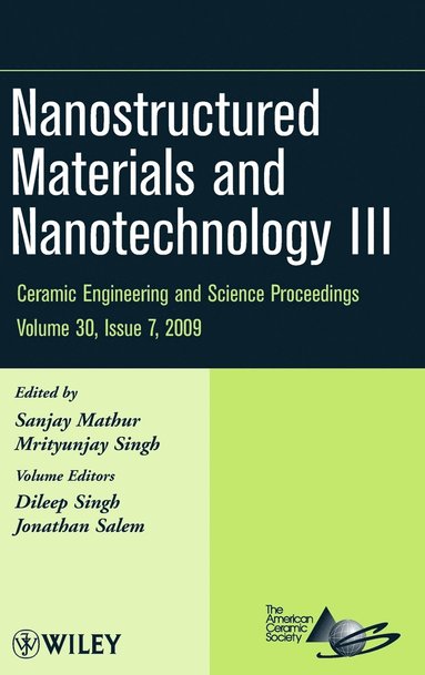 Mathur, Singh, Sanjay Mathur, Mrityunjay Singh - Nanostructured Materials and Nanotechnology III, Volume 30, Issue 7, Inbunden