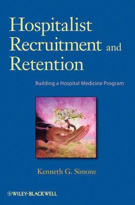 Hospitalist Recruitment and Retention 1