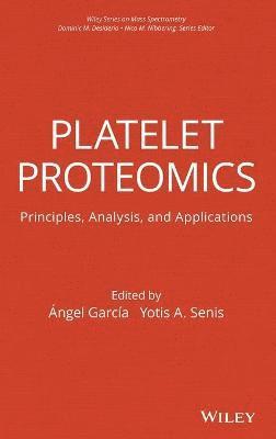 Ángel García-Alonso, Ángel García-Alonso, Yotis Senis - Platelet Proteomics, Inbunden
