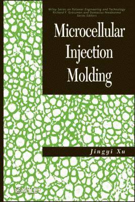 Jingyi Xu - Microcellular Injection Molding, Inbunden