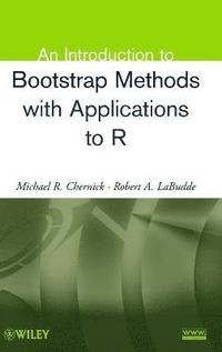 bokomslag An Introduction to Bootstrap Methods with Applications to R