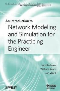 bokomslag An Introduction to Network Modeling and Simulation for the Practicing Engineer