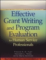 Francis K. O. Yuen, Kenneth L. Terao, Anna Marie Schmidt - Effective Grant Writing and Program Evaluation for Human Service Professionals, Häftad