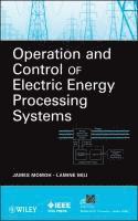 bokomslag Operation and Control of Electric Energy Processing Systems