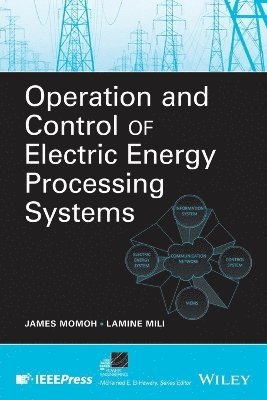 James A. Momoh, James A. Momoh, Lamine Mili - Operation and Control of Electric Energy Processing Systems, Häftad
