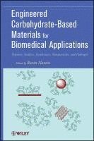 Engineered Carbohydrate-Based Materials for Biomedical Applications 1