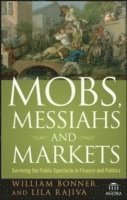Mobs, Messiahs, and Markets