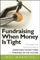 Mal Warwick - Fundraising When Money Is Tight, Häftad