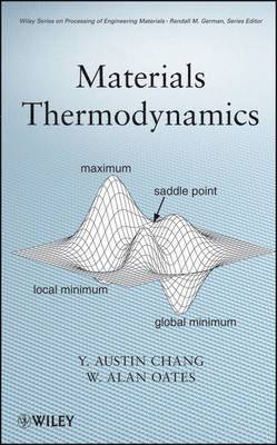 Y. Austin Chang, W. Alan Oates, Y Austin Chang, W Alan Oates - Materials Thermodynamics, Inbunden