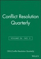 bokomslag Conflict Resolution Quarterly, Volume 26, Number 3, Spring 2009