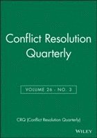 bokomslag Conflict Resolution Quarterly, Volume 26, Number 3, Spring 2009