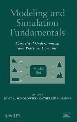 John A. Sokolowski, Catherine M. Banks, John A. Sokolowski - Modeling and Simulation Fundamentals, Inbunden