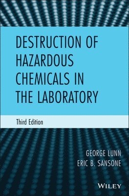 Destruction of Hazardous Chemicals in the Laboratory 1