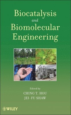 Ching T. Hou, Jei-Fu Shaw - Biocatalysis and Biomolecular Engineering, Inbunden