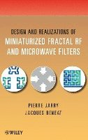 bokomslag Design and Realizations of Miniaturized Fractal Microwave and RF Filters