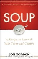 Jon Gordon - Soup, Inbunden