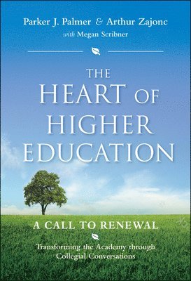 The Heart of Higher Education 1