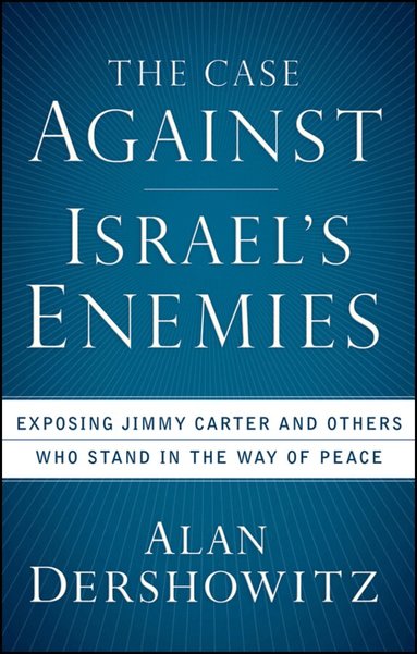 Alan Dershowitz - Case Against Israel's Enemies, Häftad