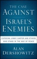Alan Dershowitz - Case Against Israel's Enemies, Häftad