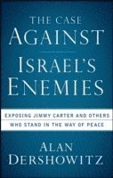 The Case Against Israel's Enemies 1