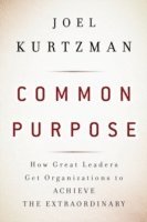 Joel Kurtzman - Common Purpose, Inbunden