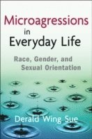 Derald Wing Sue - Microaggressions in Everyday Life, Inbunden