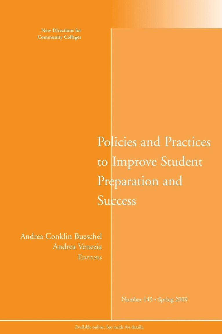 CC - Policies and Practices to Improve Student Preparation and Success: New Directions for Community Colleges, Number 145, Häftad