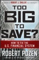 bokomslag Too Big to Save? How to Fix the U.S. Financial System