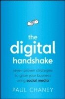 bokomslag The Digital Handshake: Seven Proven Strategies to Grow Your Business Using Social Media