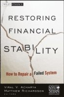New York University Stern School of Business, Viral V. Acharya, Matthew P. Richardson - Restoring Financial Stability, Inbunden