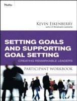Setting Goals and Supporting Goal Setting Participant Workbook 1