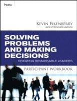 Solving Problems and Making Decisions Participant Workbook 1