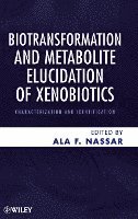 bokomslag Biotransformation and Metabolite Elucidation of Xenobiotics