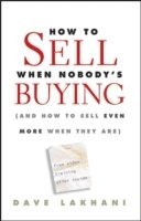 How To Sell When Nobody's Buying 1