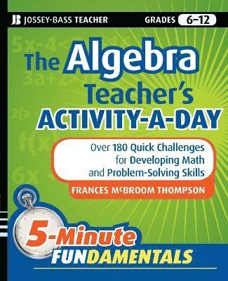 Frances McBroom Thompson, Frances Mcbroom Thompson - Algebra Teacher's Activity-a-Day, Grades 6-12, Häftad