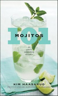 bokomslag 101 Mojitos and Other Muddled Drinks