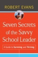 bokomslag Seven Secrets of the Savvy School Leader