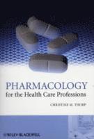 bokomslag Pharmacology for the Health Care Professions