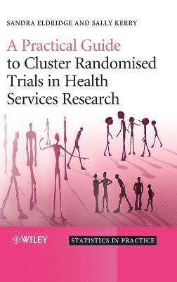 bokomslag A Practical Guide to Cluster Randomised Trials in Health Services Research