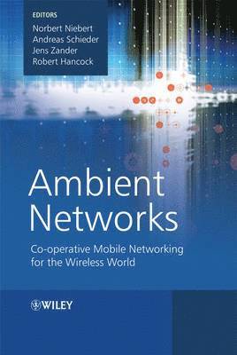 Norbert Niebert, Andreas Schieder, Jens Zander, Robert Hancock - Ambient Networks, Inbunden