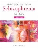 bokomslag Understanding Your Schizophrenia Illness