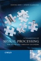 bokomslag Fundamentals of Signal Processing for Sound and Vibration Engineers