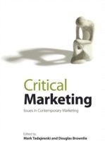 Mark Tadajewski, Douglas Brownlie - Critical Marketing, Häftad
