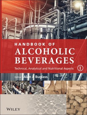 Alan J. Buglass - Handbook of Alcoholic Beverages, 2 Volume Set, Inbunden