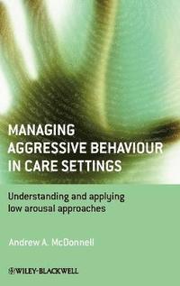 bokomslag Managing Aggressive Behaviour in Care Settings