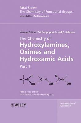 Chemistry of Hydroxylamines, Oximes and Hydroxamic Acids, Volume 1
