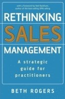 Beth Rogers - Rethinking Sales Management, Inbunden