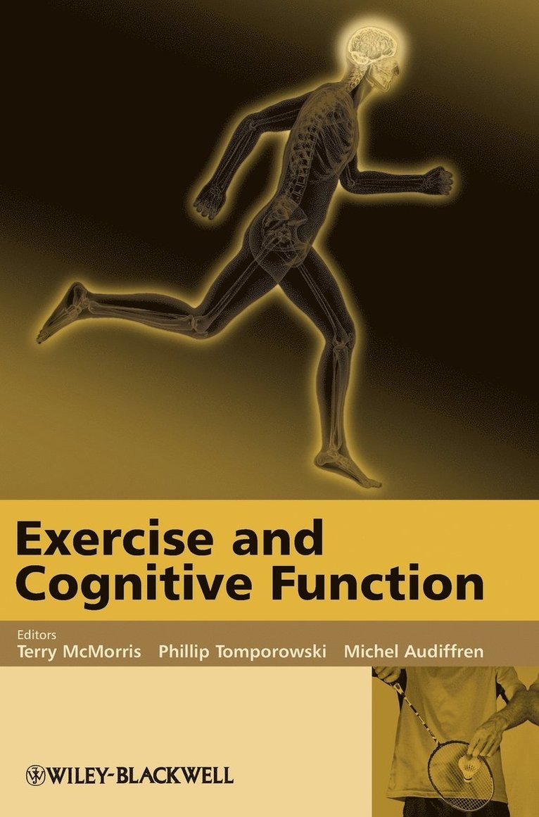 McMorris, Terry McMorris, Phillip Tomporowski, Michel Audiffren, UK) McMorris, Terry (University College, Chichester, Phillip (University of Georgia) Tomporowski, Michel (University of Poitiers) Audiffren, Terry Mcmorris - Exercise and Cognitive Function, Inbunden