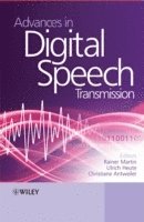 Rainer Martin, Ulrich Heute, Christiane Antweiler, Germany) Martin, Rainer (Ruhr-Universitat Bochum, Prof Ulrich (Universitat Kiel) Heute, Christiane (RWTH Aachen University) Antweiler - Advances in Digital Speech Transmission, Inbunden