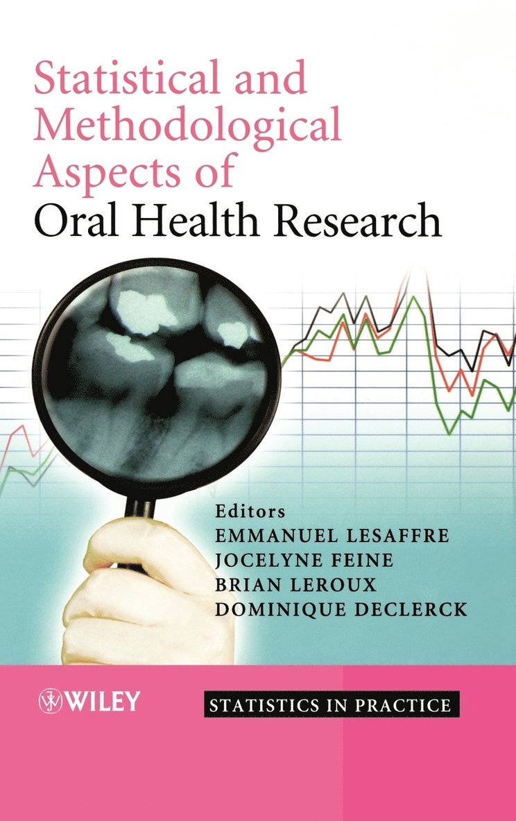 Emmanuel Lesaffre, Lesaffre, Jocelyne Feine, Brian Leroux, Dominique Declerck - Statistical and Methodological Aspects of Oral Health Research, Inbunden